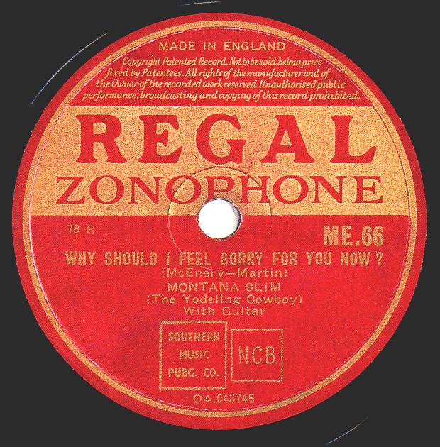 Regal Zonophone ME-66 78rpm record, Montana Slim, Why Should I Feel Sorry For You Now?